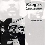 pochette du livre mingus, cuernavac de Enzo Cormann